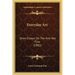 Everyday Art: Short Essays On The Arts Not Fine (1882)