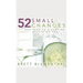 52 Small Changes: One Year to a Happier, Healthier You