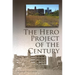 The Hero Project of the Century