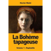 La Bohème tapageuse: Volume 1: Raphaëlle
