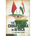 The Rise of China and India in Africa: Challenges, Opportunities and Critical Interventions