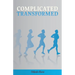 Complicated Transformed