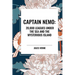 Captain Nemo: 20,000 Leagues Under the Sea and the Mysterious Island