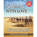To Israel, With Love: A Journey of Discovery in History, Mystery, Travel, and Relationships, in Full Color and Large Print.
