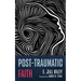 Post-Traumatic Faith