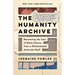 The Humanity Archive: Recovering the Soul of Black History from a Whitewashed American Myth