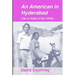 An American in Hyderabad: Life in India in the 1970s