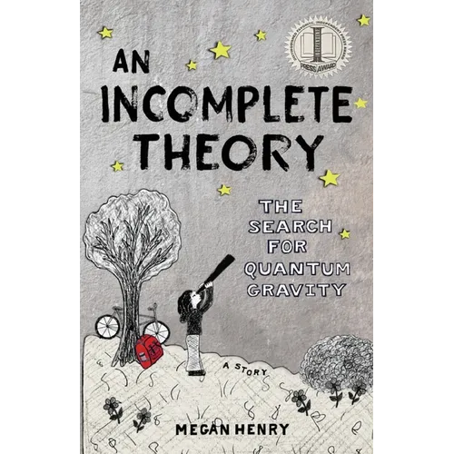 An Incomplete Theory: The Search for Quantum Gravity (a story)