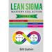 Lean Sigma Mastery Collection: 6 Books in 1: Lean Six Sigma, Lean Analytics, Lean Enterprise, Agile Project Management, KAIZEN, SCRUM