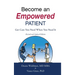 Become an Empowered Patient: Get Care You Need When You Need It