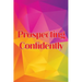 Prospecting Confidently: Developing Your Network Marketing Prospecting Techniques