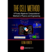 The Cell Method: A Purely Algebraic Computational Method in Physics and Engineering