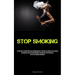 Stop Smoking: The Solitary Literary Work That Comprehensively Explores The Entirety Of Cessation Methodology, Rather Than Narrowly Focusing On The Phy