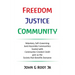 Freedom Justice Community: Voluntary, Self-Governing Jural Assembly Communities funded with Community-Created Credit give us the Society that Ben