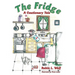 The Fridge: A Cautionary Tale