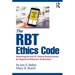The Rbt(r) Ethics Code: Mastering the Bacb(c) Ethical Requirements for Registered Behavior Technicians(tm)