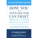New Testosterone Treatment: How You and Your Doctor Can Fight Breast Cancer, Prostate Cancer, and Alzheimer's