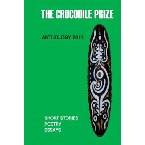 The Crocodile Prize Anthology 2011