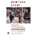 Dancing Bears: True Stories of People Nostalgic for Life Under Tyranny