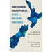 Understanding Pacific Peoples Health and Wellbeing Challenges in Aotearoa New Zealand