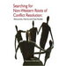 Searching for Non-Western Roots of Conflict Resolution: Discourses, Norms, and Case Studies