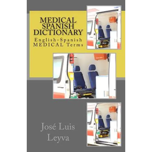 Medical Spanish Dictionary: English-Spanish Medical Terms