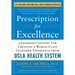 Prescription for Excellence: Leadership Lessons for Creating a World Class Customer Experience from UCLA Health System