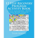 12 Step Recovery Program Activity Book: Adult Coloring Book and Word Search Puzzle Book