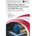 Deep Learning, Machine Learning and IoT in Biomedical and Health Informatics: Techniques and Applications