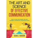 The Art and Science of Effective Communication: How to Listen with Empathy, Talk with Confidence, and Become a Charismatic Person
