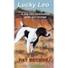 Lucky Leo: A dog who recovers his pride and courage