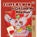 I Love My Mom (English Irish Bilingual Book for Kids)