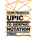From Xenakis's Upic to Graphic Notation Today