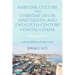 Maritime Culture and Everyday Life in Nineteenth- and Twentieth-Century Coastal Ghana: A Social History of Cape Coast