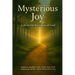 Mysterious Joy: Life In The Kingdom Of God