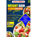 Weight Gain Cookbook for Seniors: Nutritious Recipes And Expert Tips To Increase Calories Intake And Enhance Overall Health