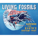 Living Fossils: Survivors from Earth's Distant Past