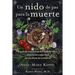 Un Nido de Paz Para La Muerte: Prácticas Compasivas del Cuidado Físico, Emocional Y Espiritual de Una Doula de la Muerte