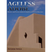 Ageless Adobe: History and Preservation in Southwestern Architecture