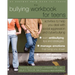 The Bullying Workbook for Teens: Activities to Help You Deal with Social Aggression and Cyberbullying
