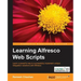 Learning Alfresco Web Scripts