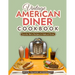 Vintage American Diner Cookbook: Favorite Retro Recipes to Make at Home