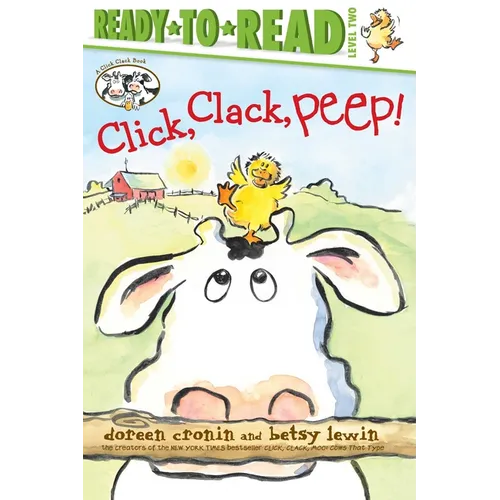 Click, Clack, Peep!/Ready-To-Read Level 2