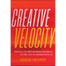 Creative Velocity: Propelling Breakthrough Ideas in the Age of Generative AI