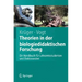 Theorien in Der Biologiedidaktischen Forschung: Ein Handbuch Für Lehramtsstudenten Und Doktoranden