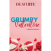 Grumpy Valentine- A Holiday Novella