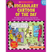 Vocabulary Cartoon of the Day: Grades 4-6: 180 Reproducible Cartoons That Help Kids Build a Robust and Prodigious Vocabulary