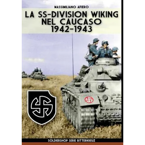La SS-Division Wiking nel Caucaso: 1942-1943