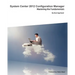 System Center 2012 Configuration Manager: Mastering the Fundamentals