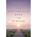 The Providential Road to Purpose